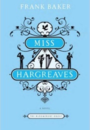 Miss Hargreaves (Frank Baker)
