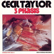 Cecil Taylor - 3 Phasis