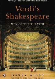 Verdi&#39;s Shakespeare: Men of the Theater (Garry Wills)