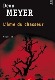 Heart of the Hunter (Deon Meyer)