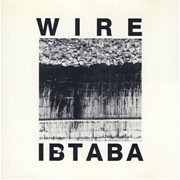 Wire - It&#39;s Beginning to and Back Again