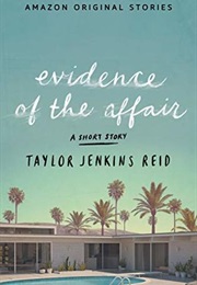 Evidence of the Affair (Taylor Jenkins Reid)