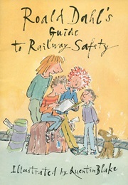 Roald Dahl&#39;s Guide to Railway Safety (Roald Dahl)