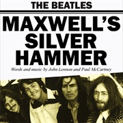 Maxwell's Silver Hammer,  the Beatles