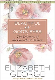 Beautiful in God's Eyes (Elisabeth George)