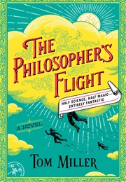 The Philosopher&#39;s Flight (Tom Miller)