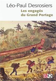 Les Engagés Du Grand-Portage De Léo-Paul Desrosiers