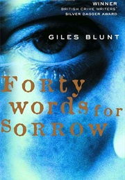 Forty Words for Sorrow (Giles Blunt)