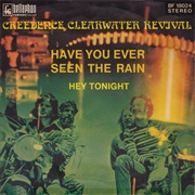 Have You Ever Seen the Rain/Hey Tonight - Creedence Clearwater Revival