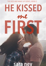 He Kissed Me First (Sara Ney)
