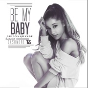 Be My Baby Ariana Grande