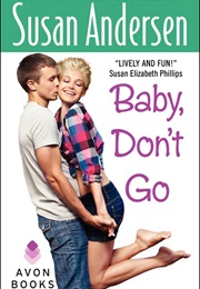 Baby, Don't Go (Susan Andersen)