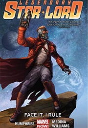 Legendary Star-Lord, Vol. 1: Face It, I Rule (Sam Humphries)