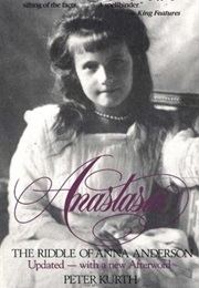 Anastasia: The Riddle of Anna Anderson (Peter Kurth)