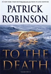 To the Death (Patrick Robinson)