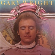 Gary Wright - "Dream Weaver"