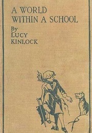 A World Within a School (Lucy Kinloch)