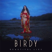 Keeping Your Head Up - Birdy