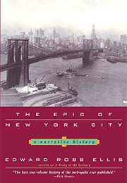 The Epic of New York City (Edward Robb Ellis)
