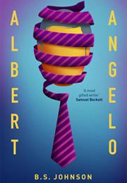 B.S Johnson: Albert Angelo