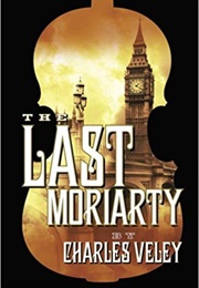 The Last Moriarty (Charles Veley)
