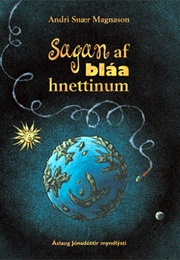 Sagan Af Bláa Hnettinum (Andri Snær Magnason)