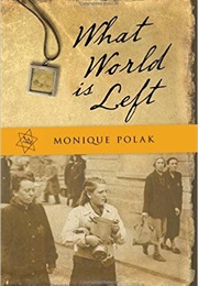 What World Is Left (Monique Polak)