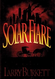 Solar Flare (Larry Burkett)