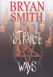 Strange Ways (Bryan Smith)