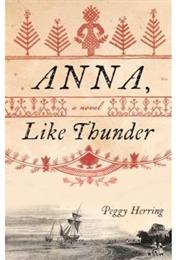 Anna Like Thunder (Peggy Herring)