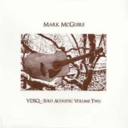 Mark McGuire - VDSQ - Solo Acoustic Volume Two
