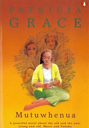 Mutuwhenua (Patricia Grace)