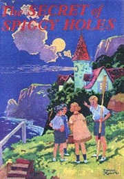 Secret Series: The Secret of Spiggy Holes (Enid Blyton)