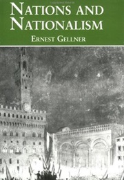 Nations and Nationalism (Ernest Gellner)