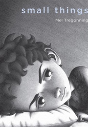 Small Things (Mel Tregonning)