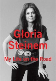 My Life on the Road (Gloria Steinem)