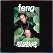 Feng Suave, Feng Suave (2017)