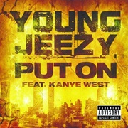 Put on - Young Jeezy