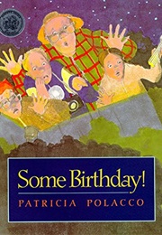 Some Birthday! (Patricia Polacco)