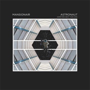 Astronaut - Mansionair
