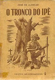 O Tronco Do Ipê (José De Alencar)