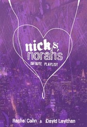 Nick and Nora&#39;s Infinite Playlist (Rachel Cohn and David Levithan)