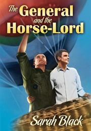 The General and the Horse-Lord (Sarah Black)