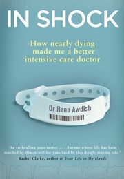In Shock (Dr Rana Awdish)