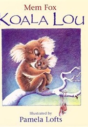 Koala Lou (Mem Fox)
