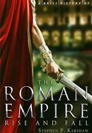 A Brief History of the Roman Empire (Stephen P. Kershaw)