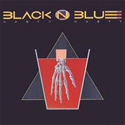 Black 'N Blue - Nasty Nasty