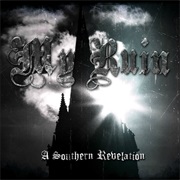 My Ruin - A Southern Revalation