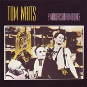 Tom Waits- Swordfishtrombones