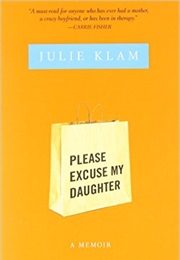Please Excuse My Daughter (Julie Klam)